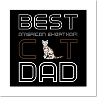 Best American Shorthair Cat Dad Posters and Art